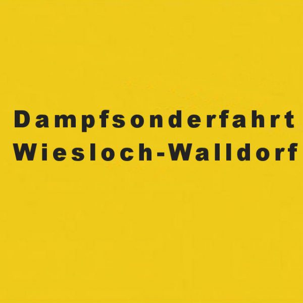Dampfsonderfahrt Wiesloch-Walldorf